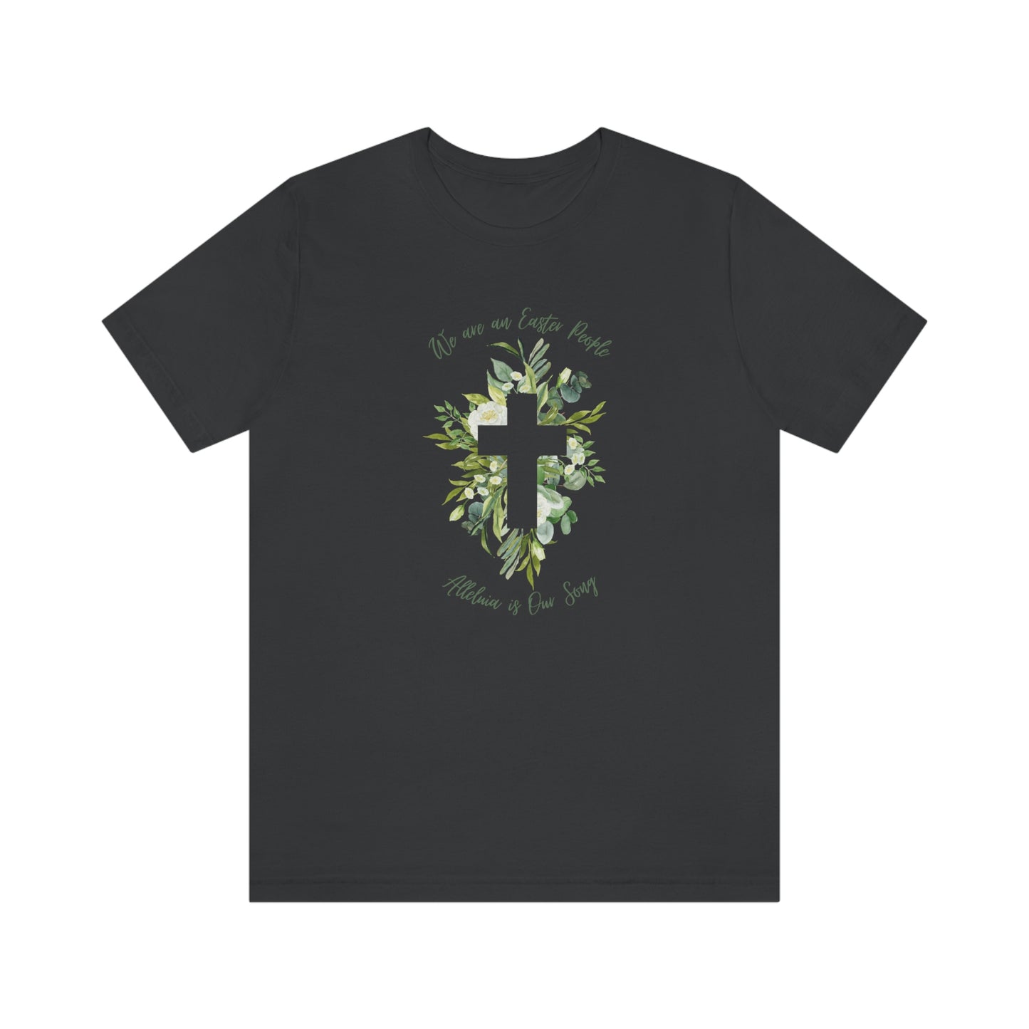 We are an Easter people Unisex Jersey Short Sleeve Tee