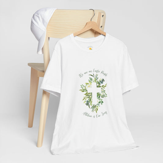 We are an Easter people Unisex Jersey Short Sleeve Tee