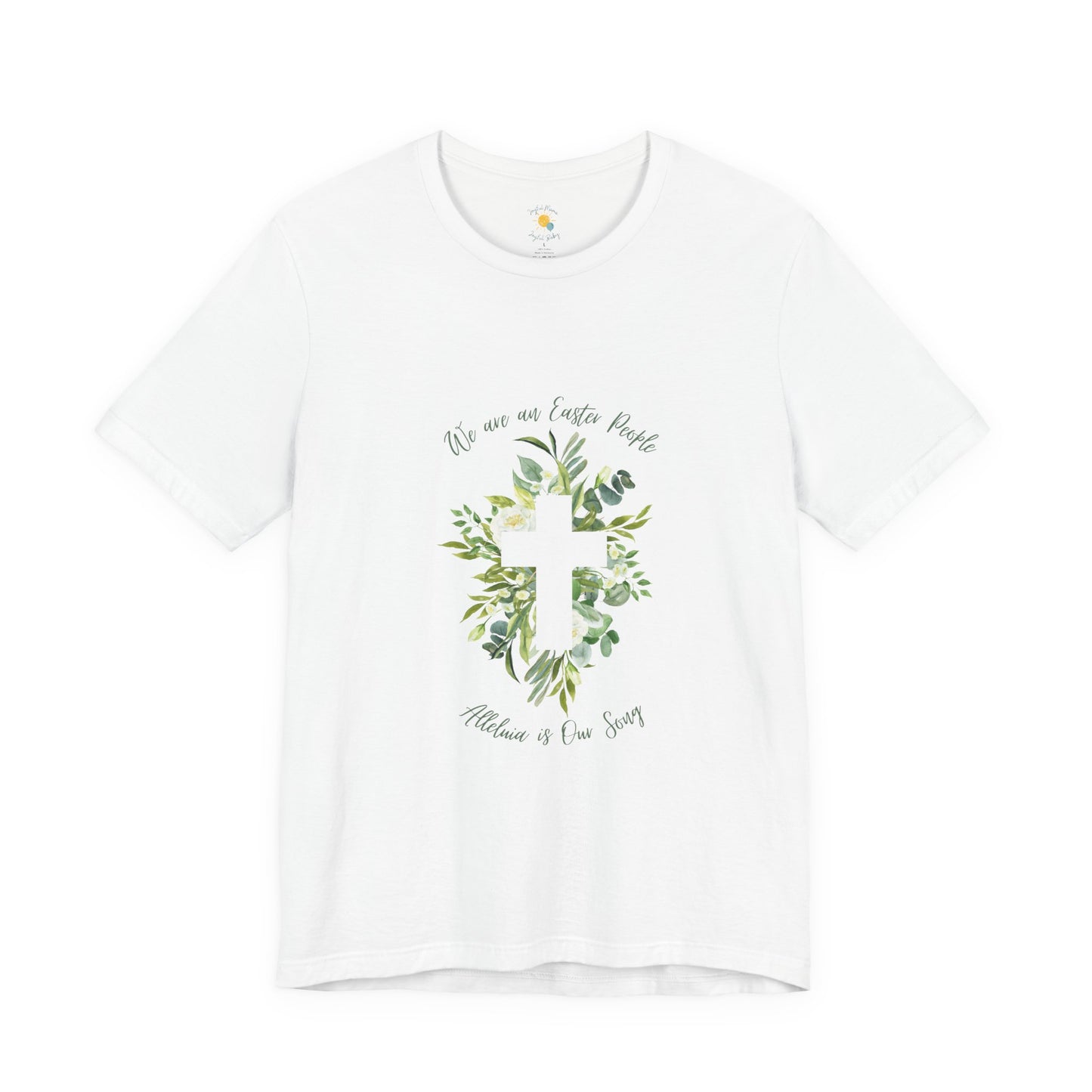 We are an Easter people Unisex Jersey Short Sleeve Tee