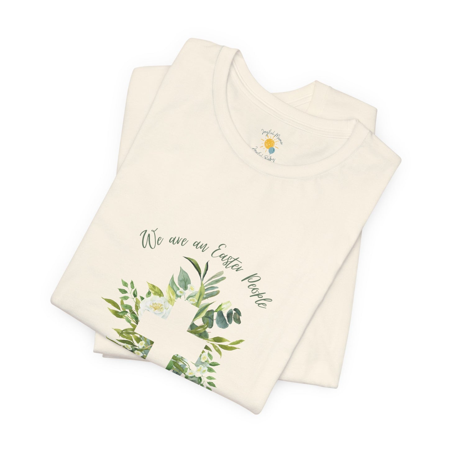 We are an Easter people Unisex Jersey Short Sleeve Tee