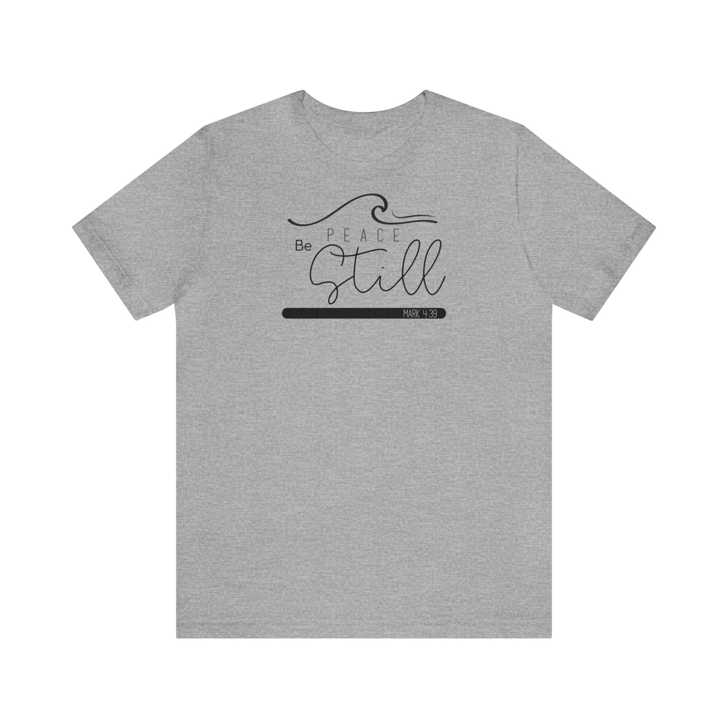 Peace! Be Still Unisex Jersey Short Sleeve Tee- Christian T-shirt