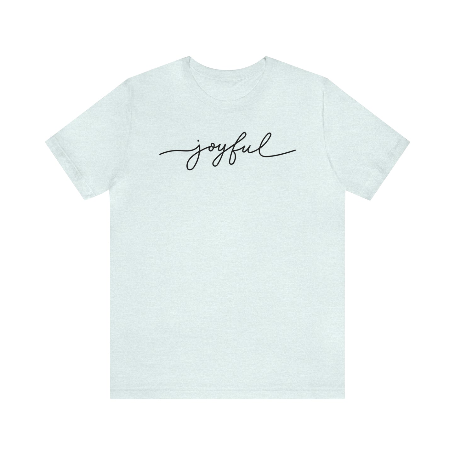 Joyful tshirt